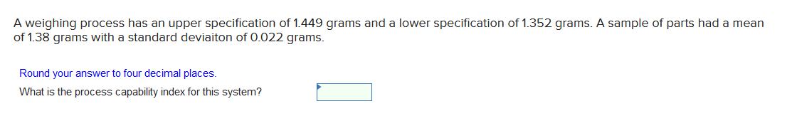 A weighing process has an upper specification of