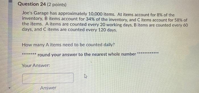 Question 24 (2 points) Joe's Garage has