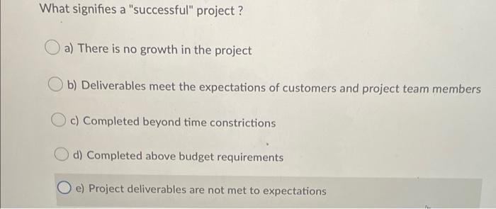 What signifies a "successful" project ? a) There
