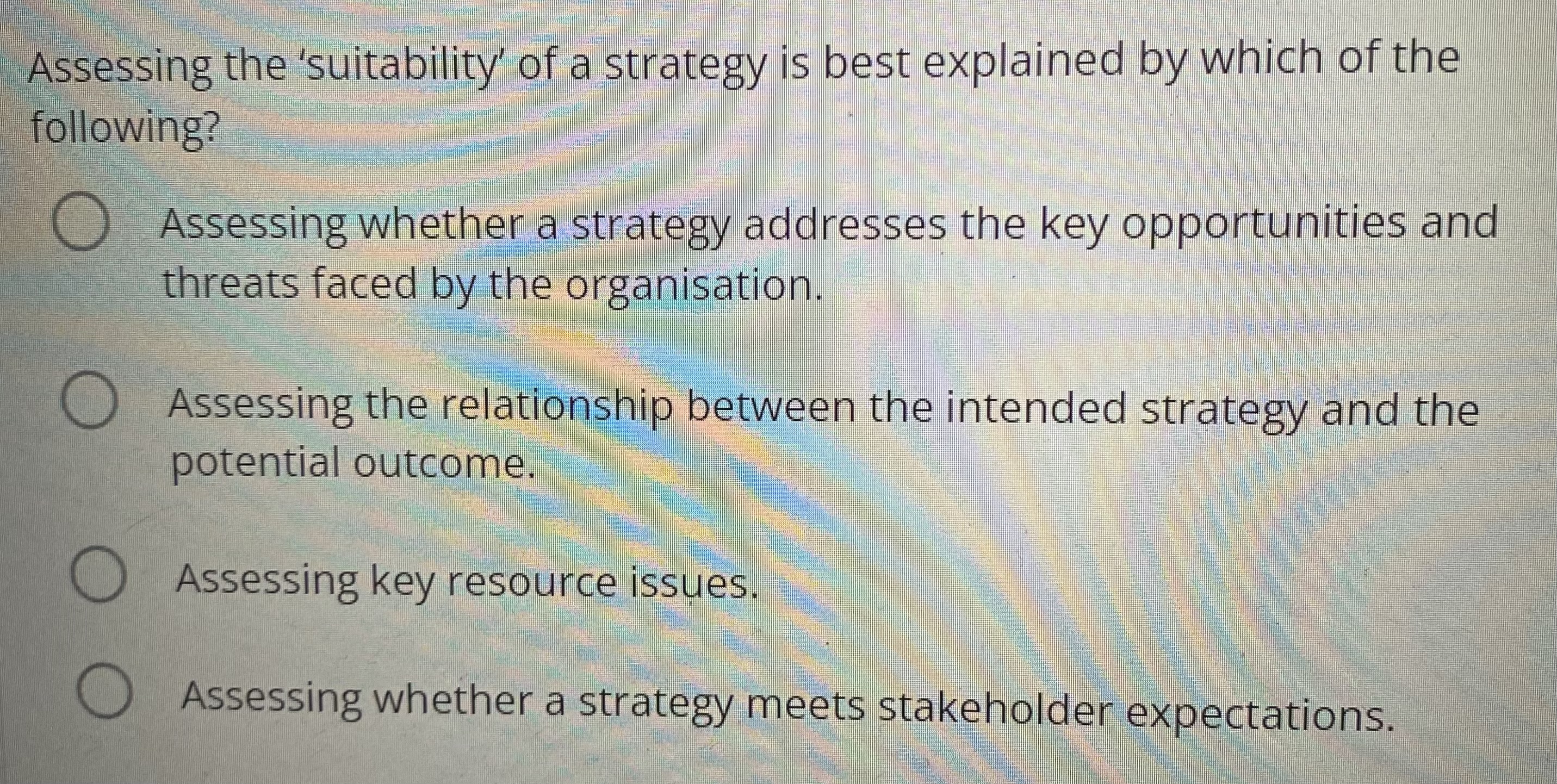 Assessing the 'suitability' of a strategy is best