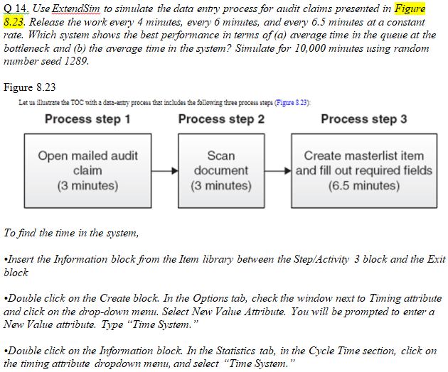 Q 14. Use ExtendSim to simulate the data entry