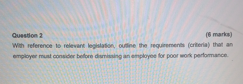 Question 2 ( 6 marks ) With reference to relevant