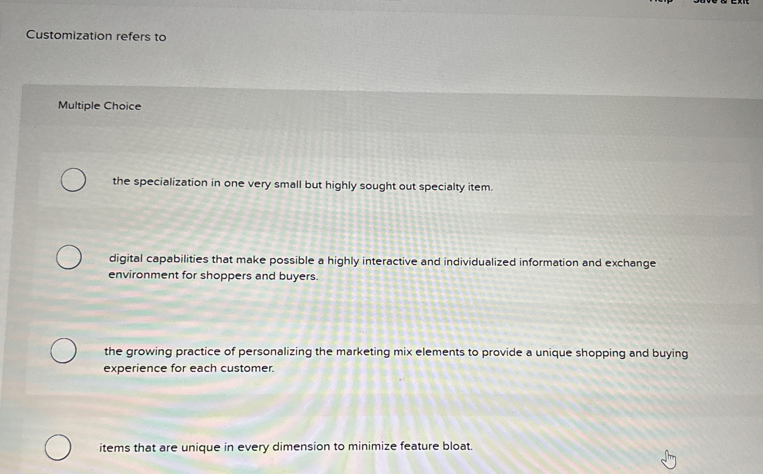 Customization refers to Multiple Choice the