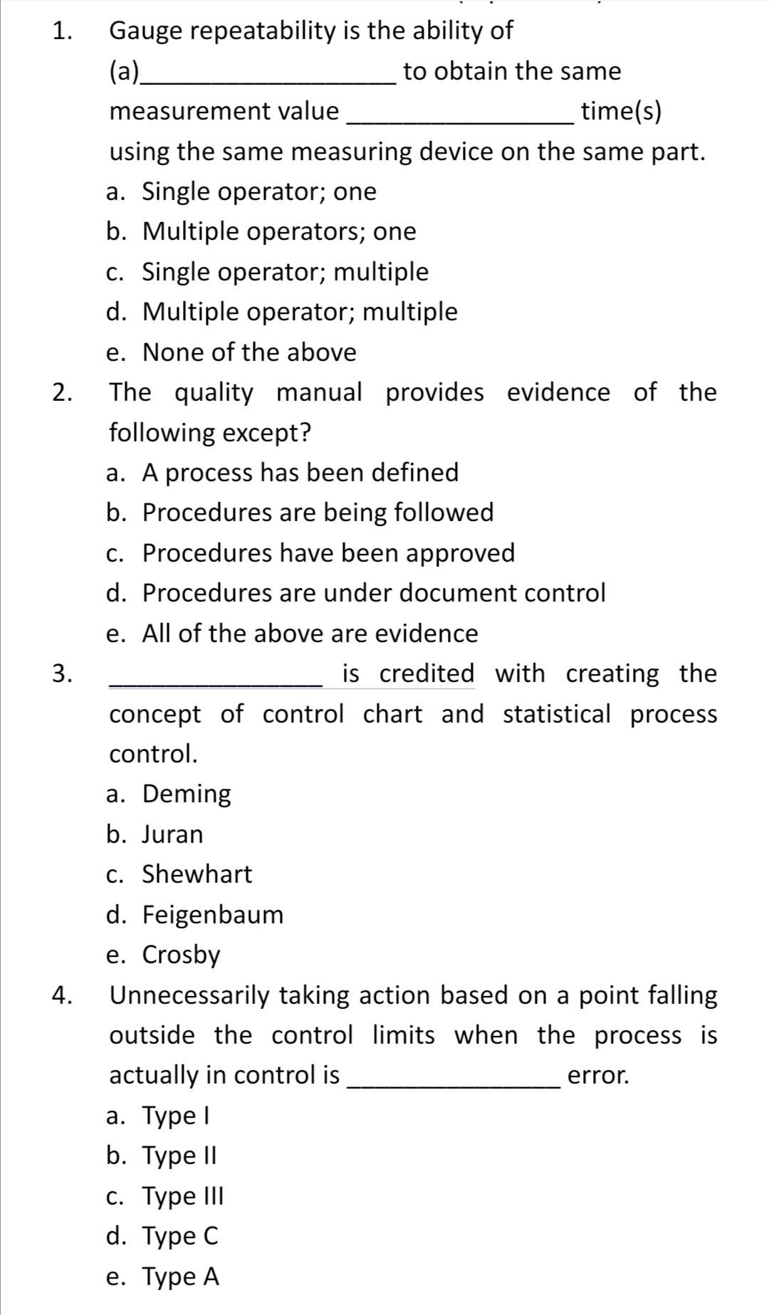 1. 2. Gauge repeatability is the ability of (a).