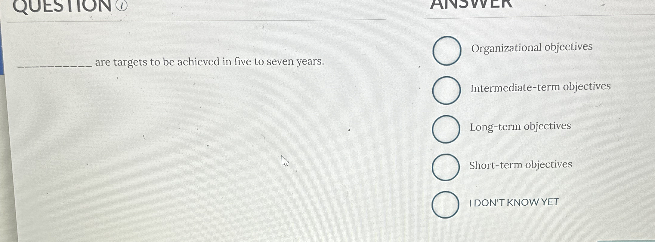 QUESTION ( i ) ANDVVER are targets to be achieved