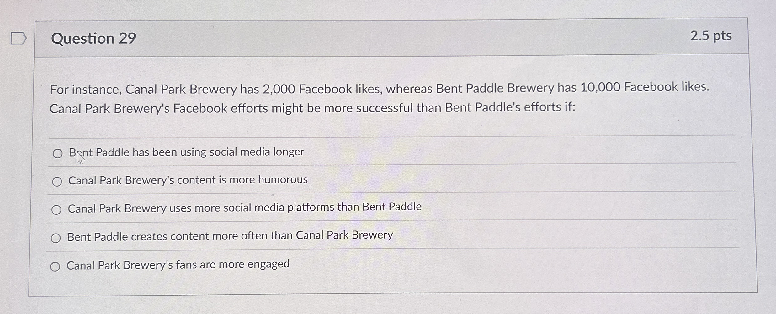 Question 2 9 2 . 5 pts For instance, Canal Park