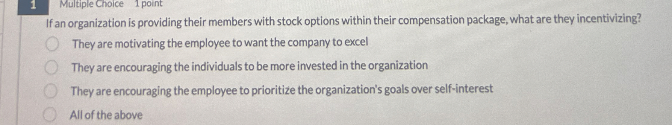 1 Multiple Choice 1 point If an organization is