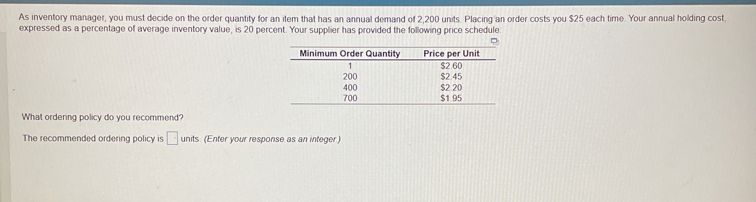 As inventory manager, you must decide on the