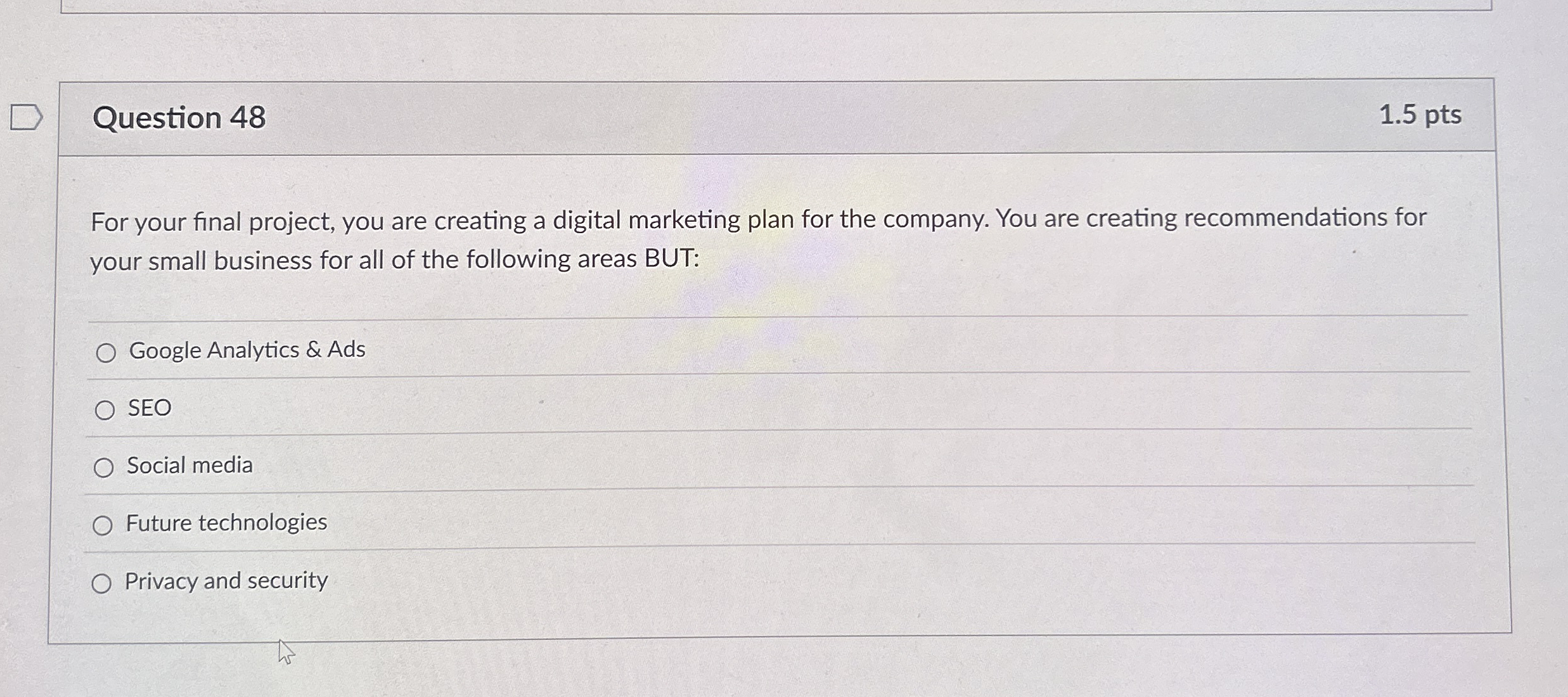 Question 4 8 1 . 5 pts For your final project,