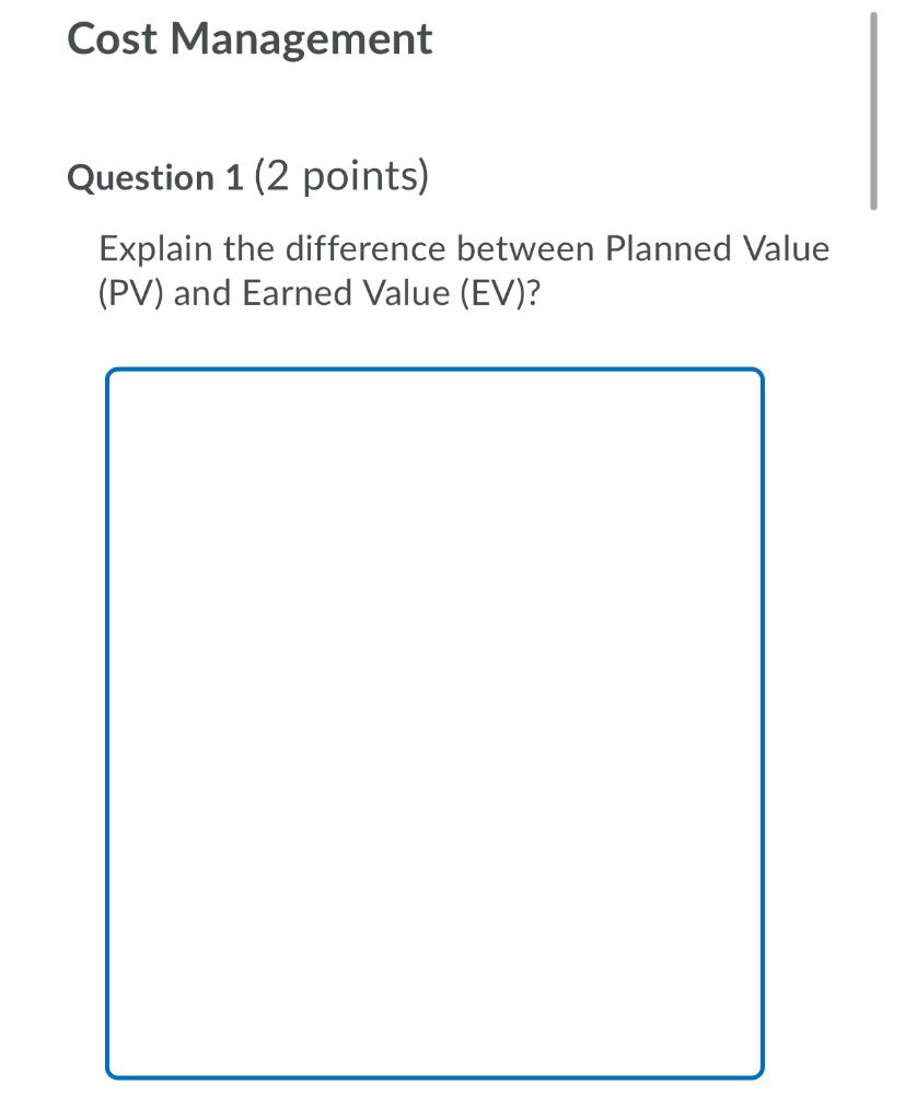question 1 Cost Management Question 1 (2 points)