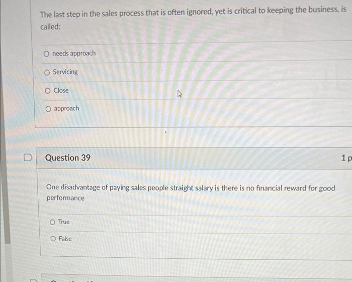D Question 33 Prospecting is the step in which: O