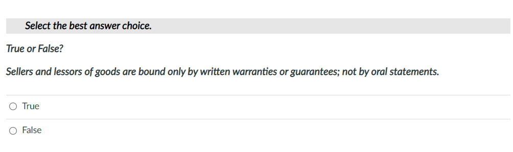 Select the best answer choice. True or False?