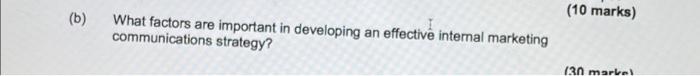 (b) (10 marks) What factors are important in