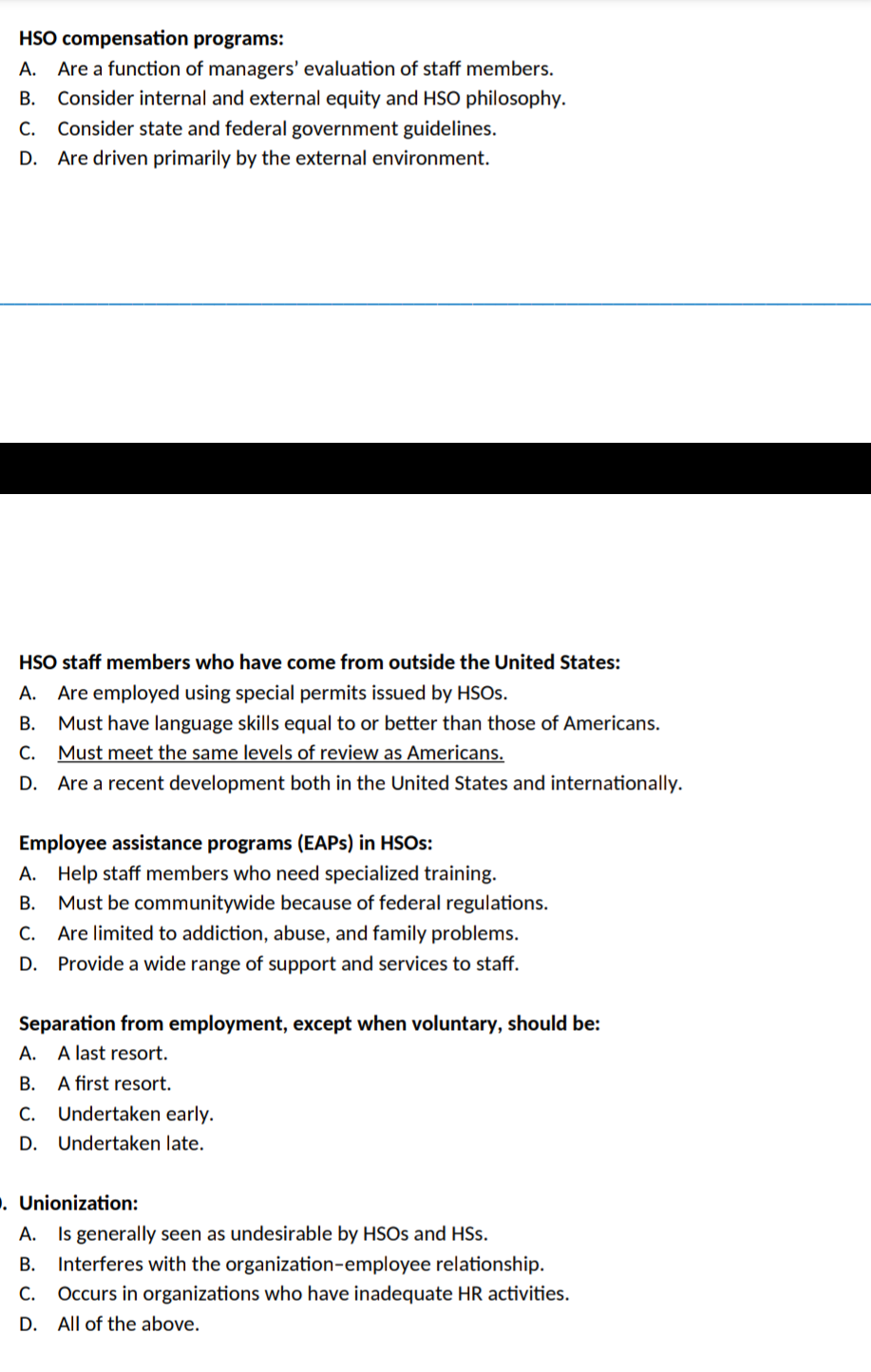 HSO compensation programs: A. Are a function of