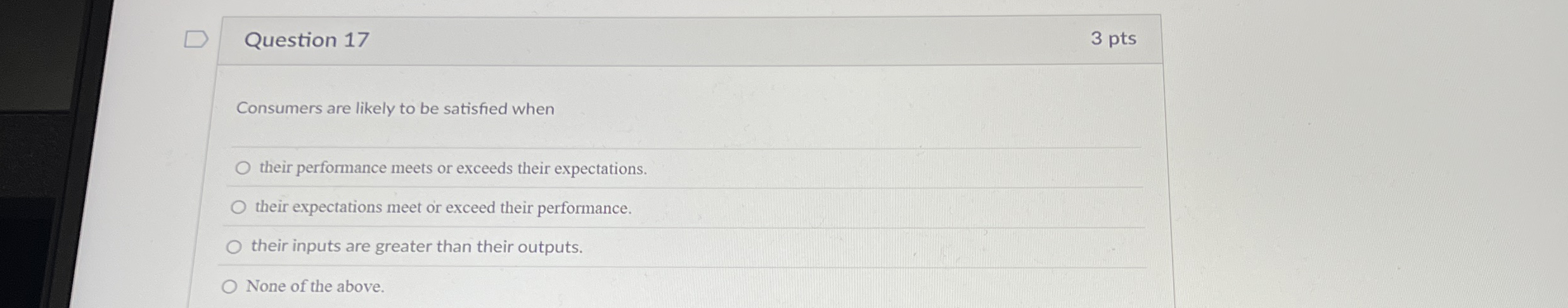 Question 1 7 3 pts Consumers are likely to be