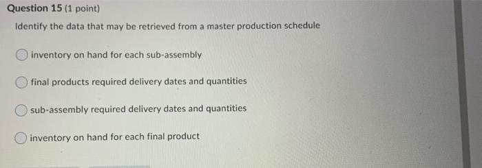 Question 15 (1 point) Identify the data that may