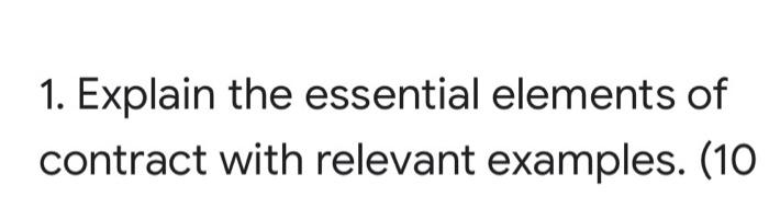 1. Explain the essential elements of contract