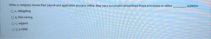 systems When a company moves their payroll and