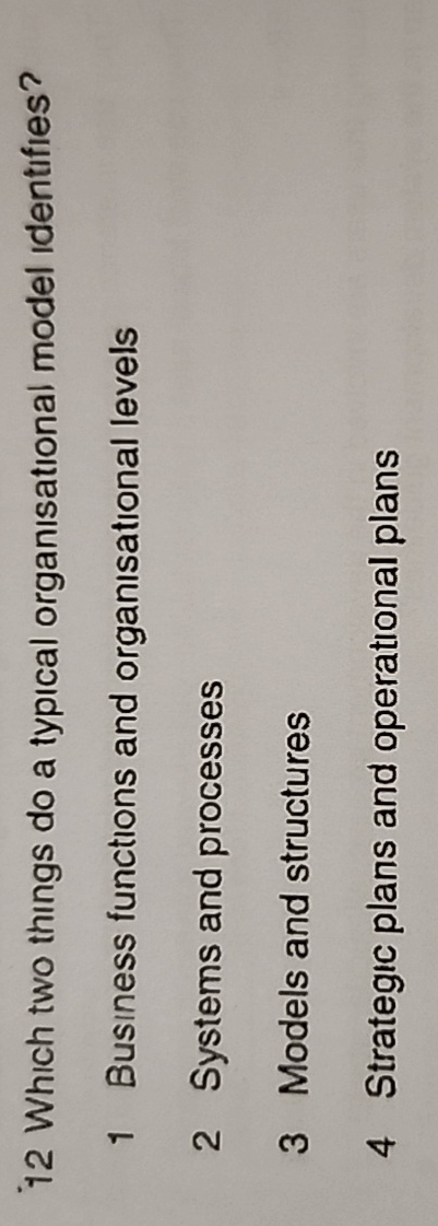 1 2 Which two things do a typical organisational