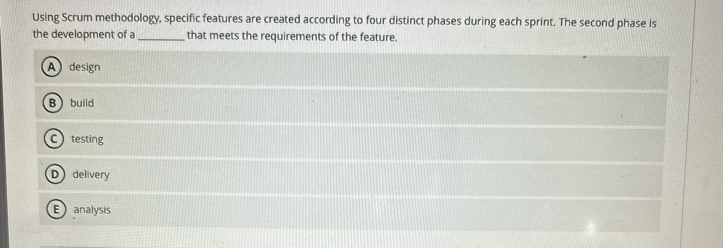 Using Scrum methodology, specific features are