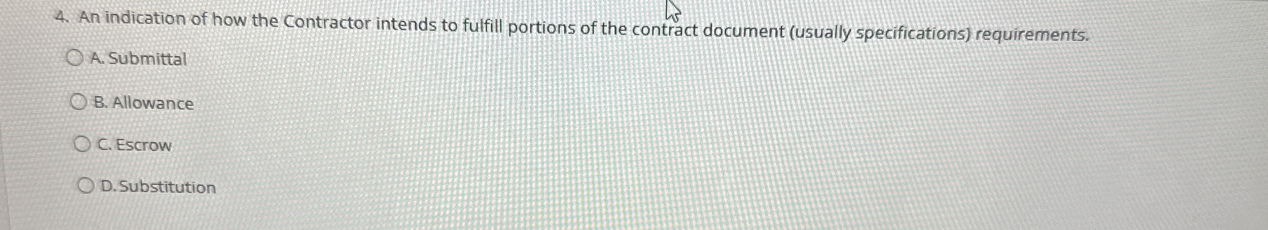 An indication of how the Contractor intends to