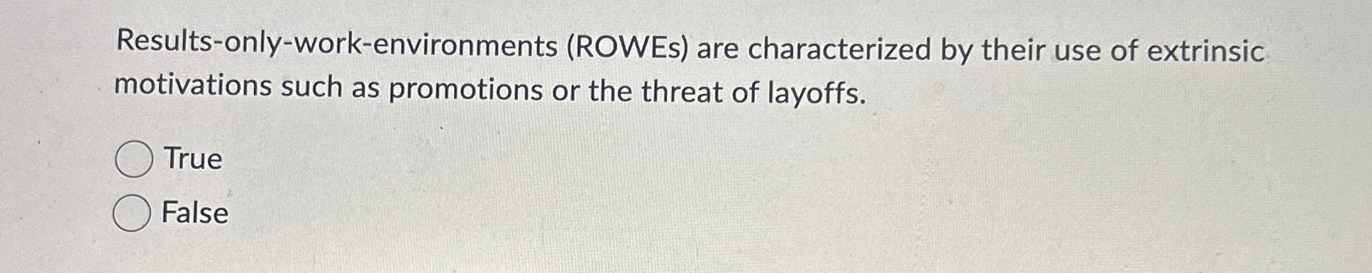 Results - only - work - environments ( ROWEs )