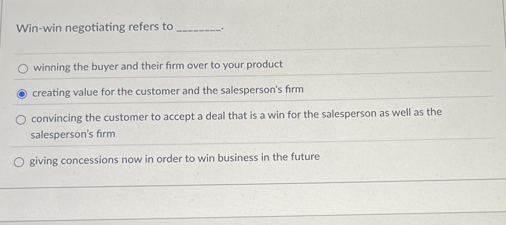 Win - win negotiating refers to winning the buyer