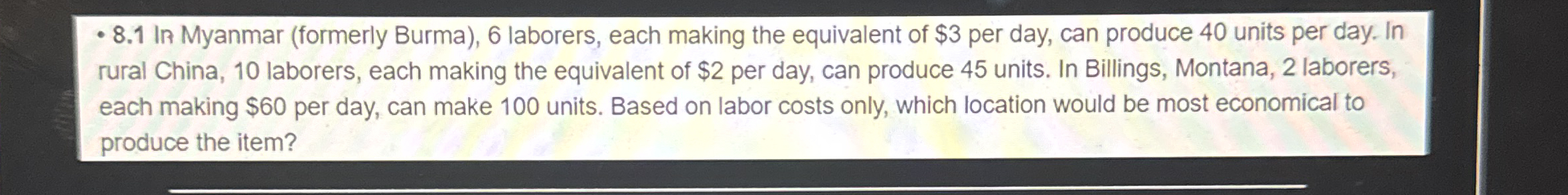 8 . 1 In Myanmar ( formerly Burma ) , 6 laborers,