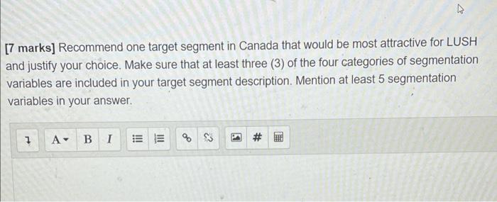 [7 marks] Recommend one target segment in Canada