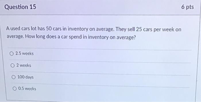 Question 13 6 pts A production process has six