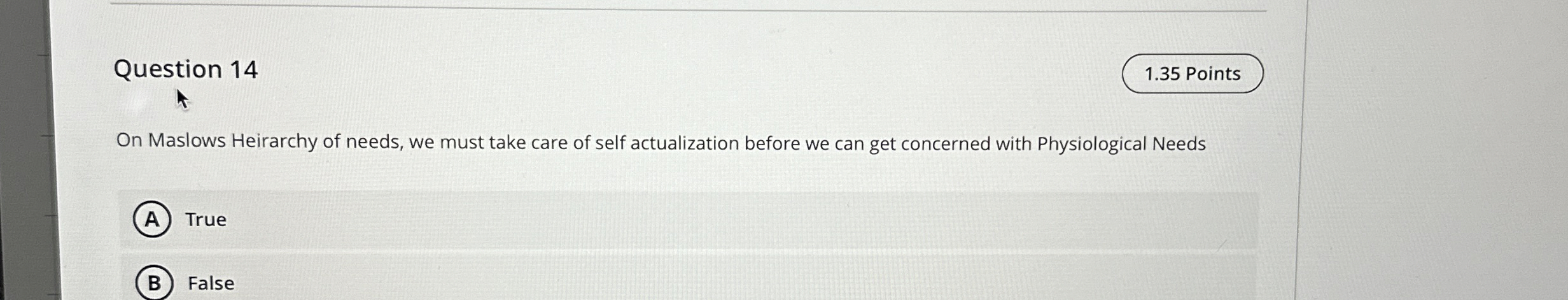 Question 1 4 1 . 3 5 Points On Maslows Heirarchy