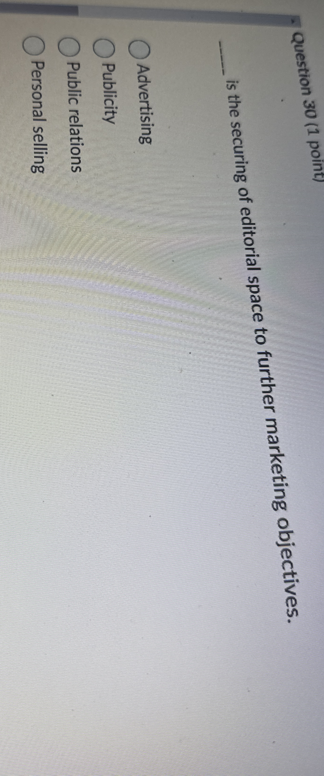 Question 3 0 ( 1 point ) q , is the securing of