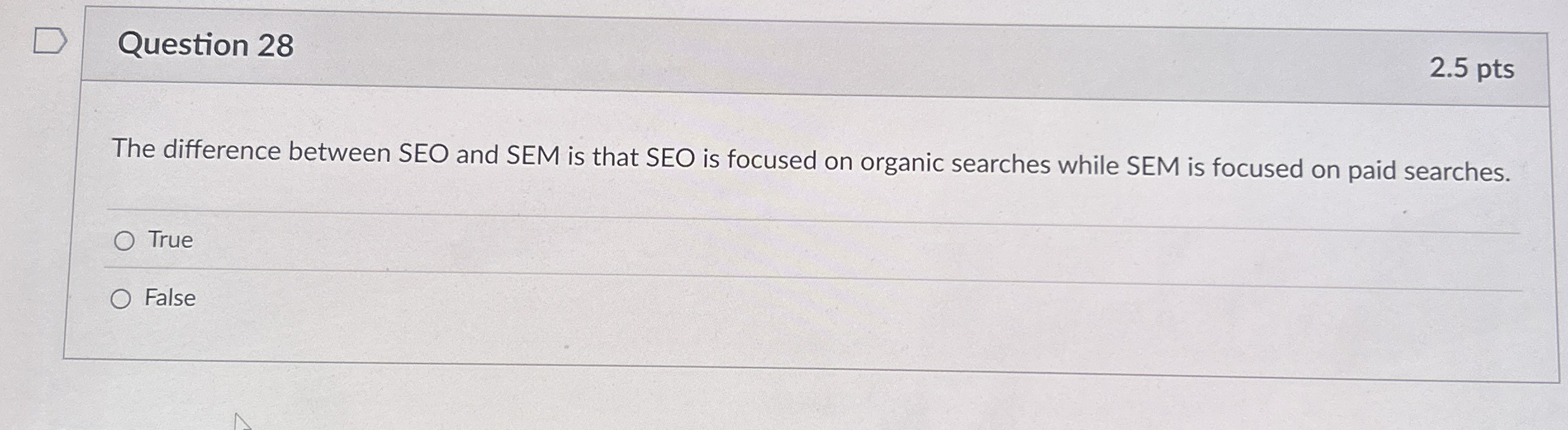 Question 2 8 2 . 5 pts The difference between SEO