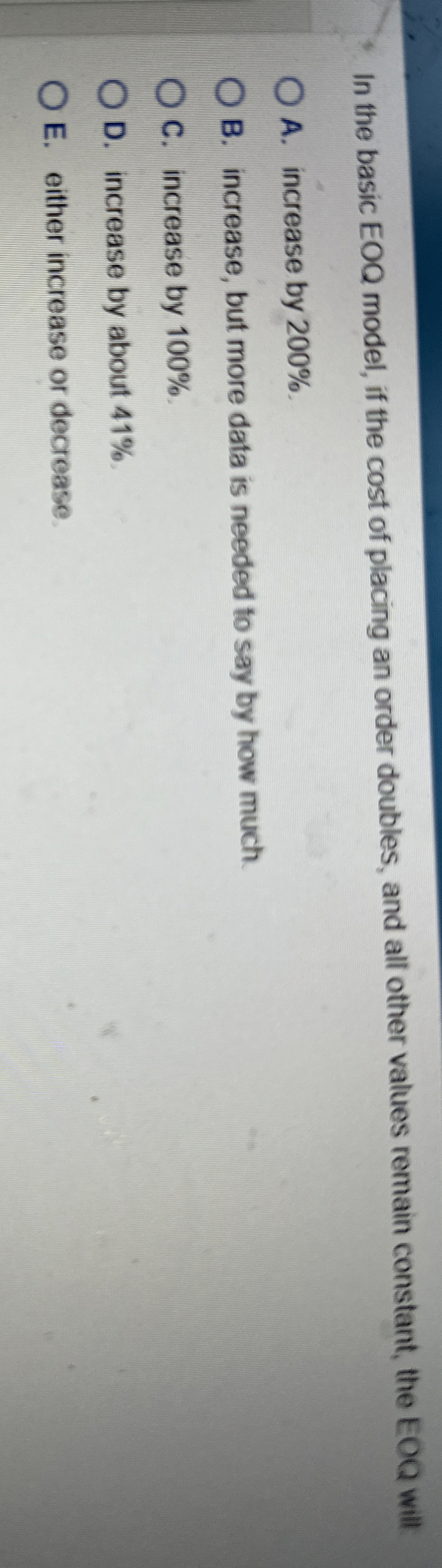 In the basic EOQ model, if the cost of placing an