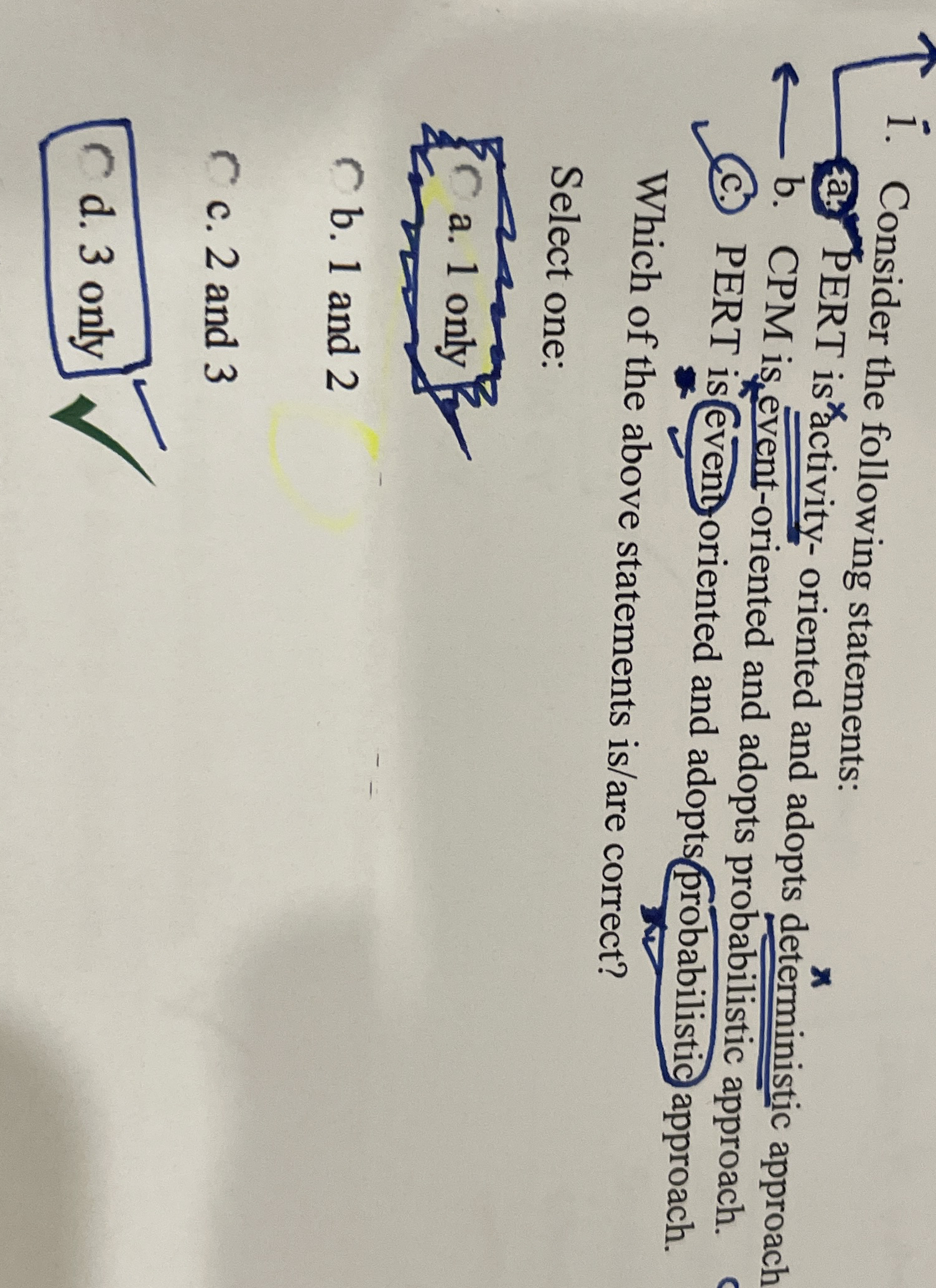 Consider the following statements: ( a ) PERT is