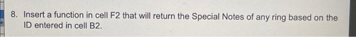 8. Insert a function in cell F2 that will return