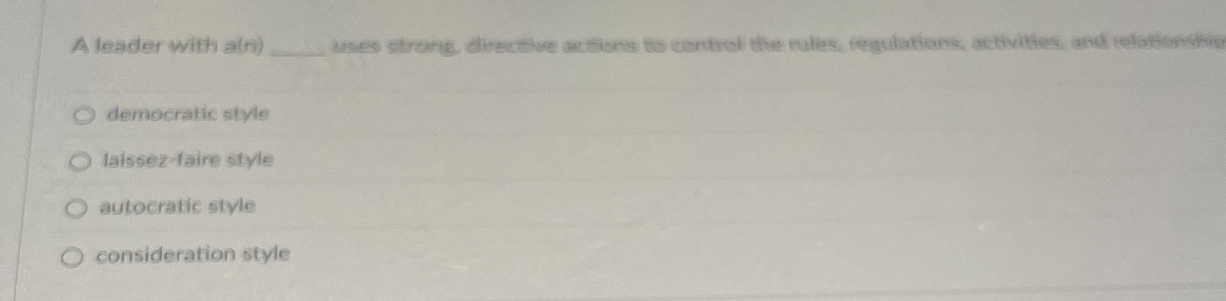 A leader with a ( n ) , uses strong, directive