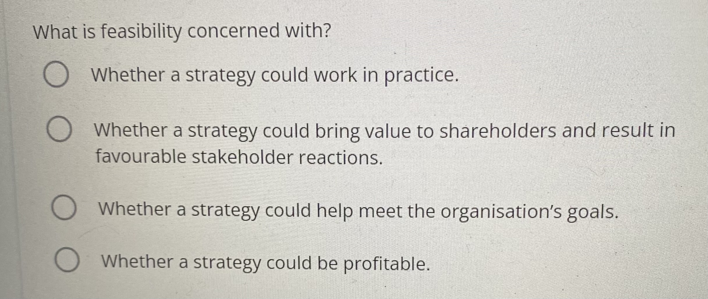 What is feasibility concerned with?Whether a
