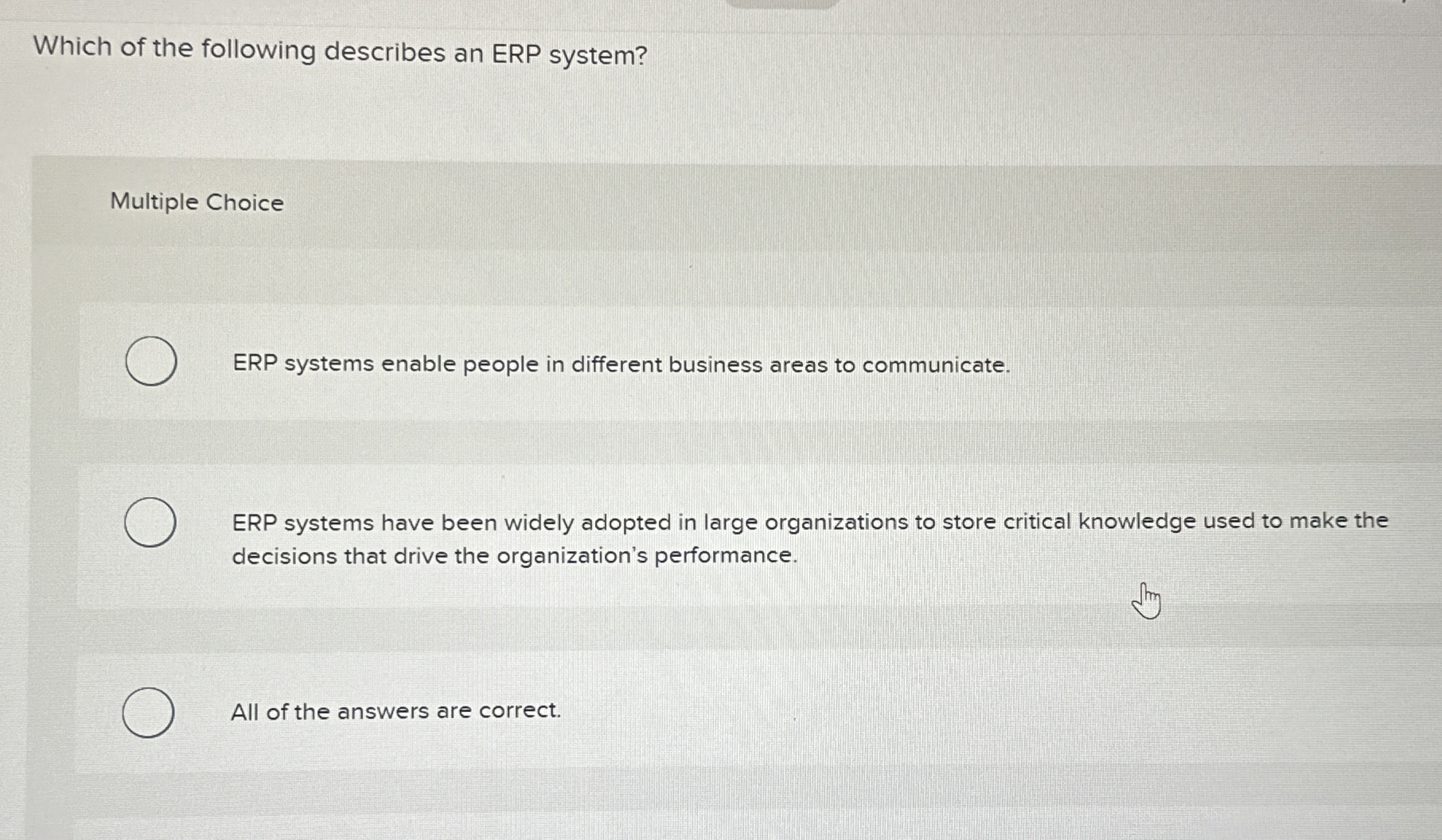 Which of the following describes an ERP system?