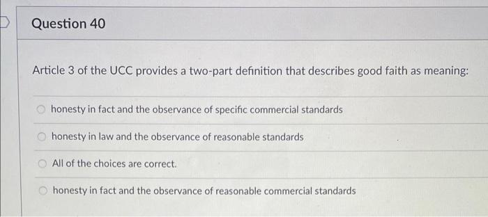 Question 40 Article 3 of the UCC provides a