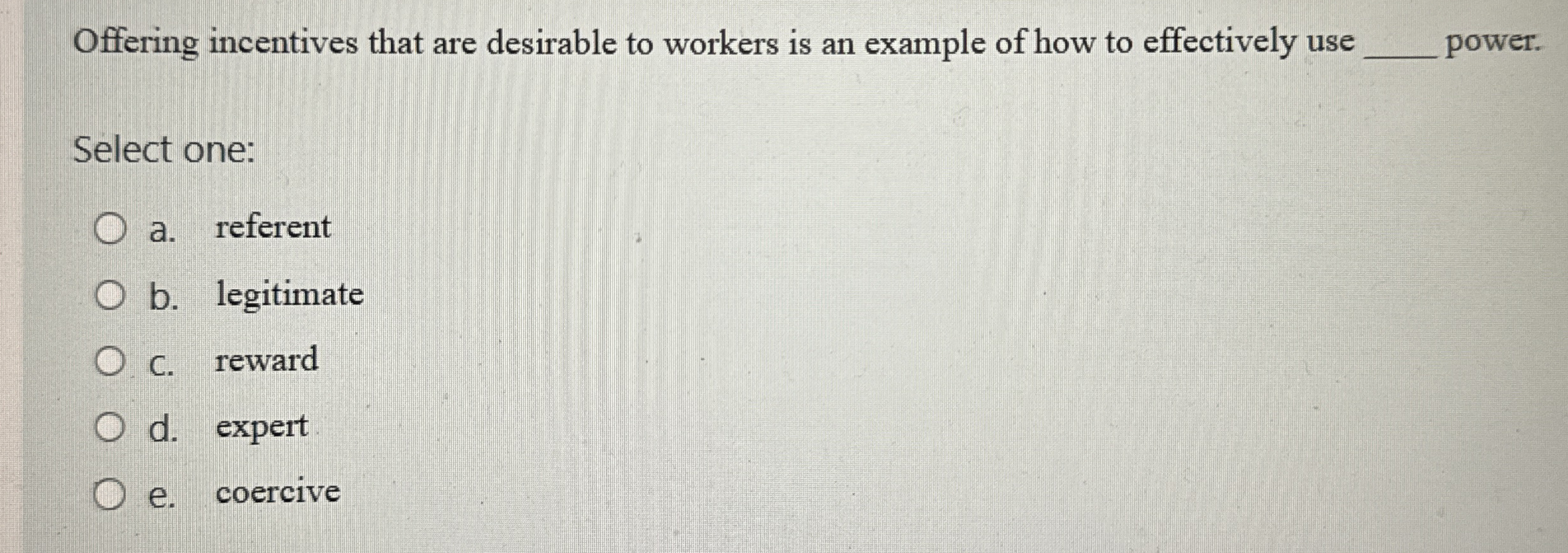 Offering incentives that are desirable to workers