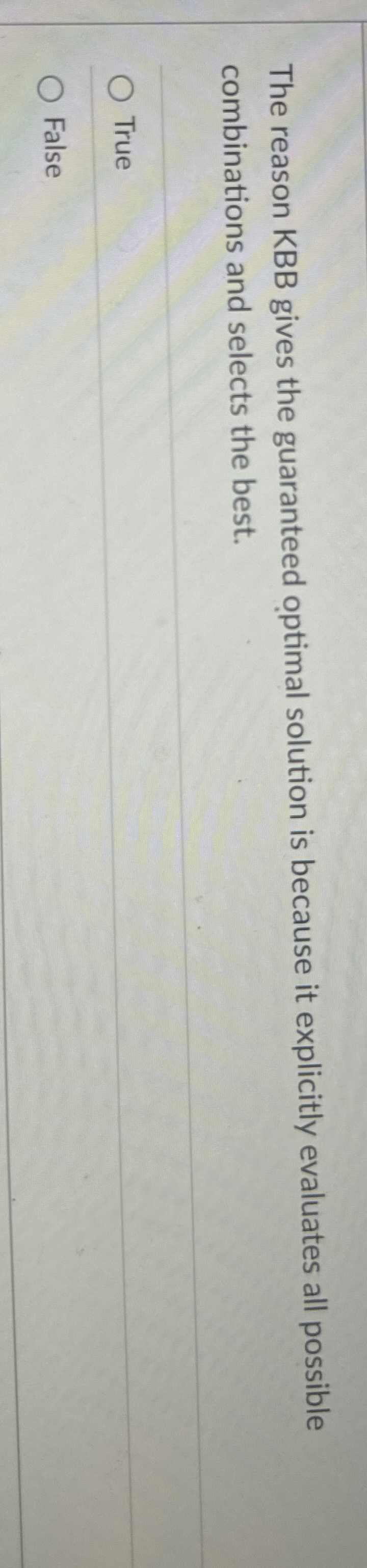 The reason KBB gives the guaranteed optimal