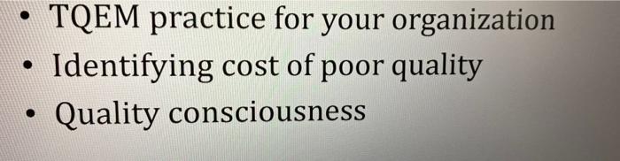 . . TQEM practice for your organization
