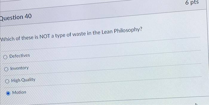 6 pts Question 39 In the Lean operations