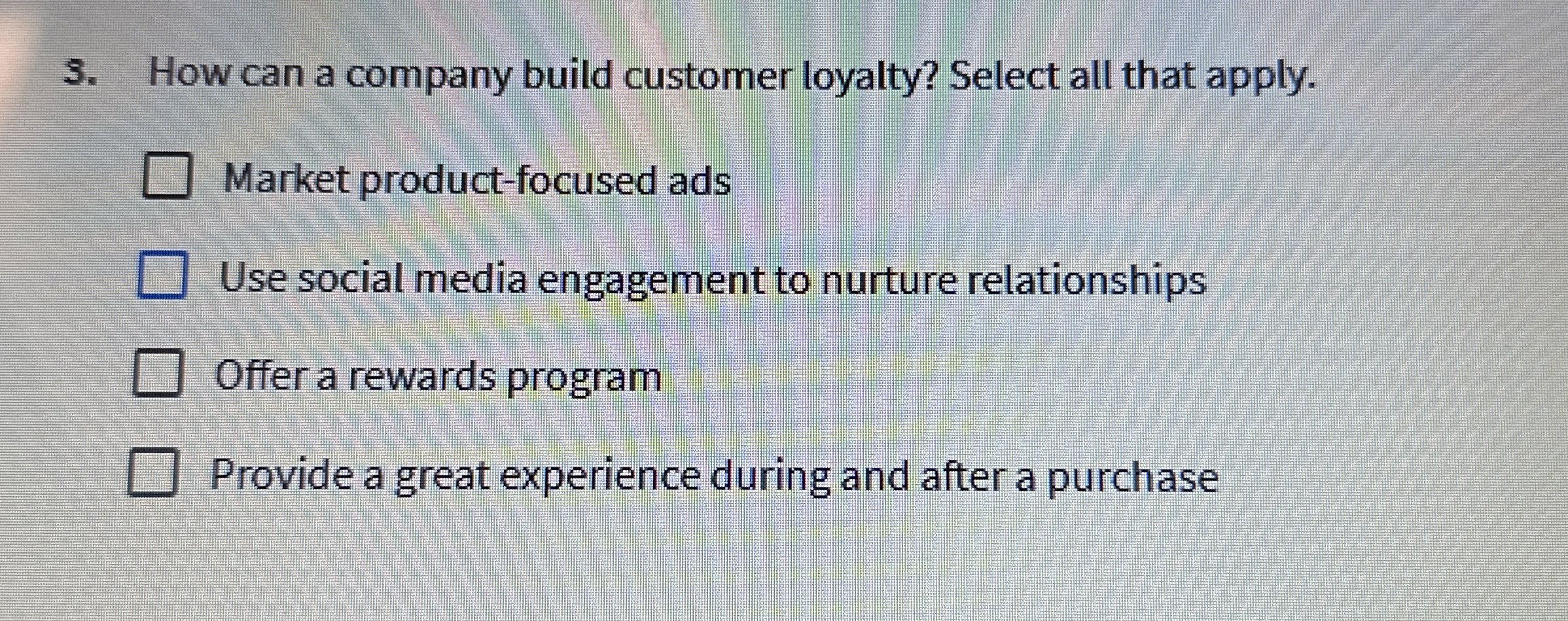 How can a company build customer loyalty? Select