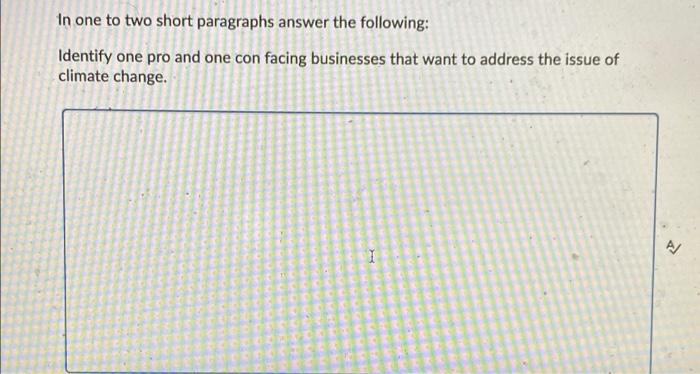 In one to two short paragraphs answer the