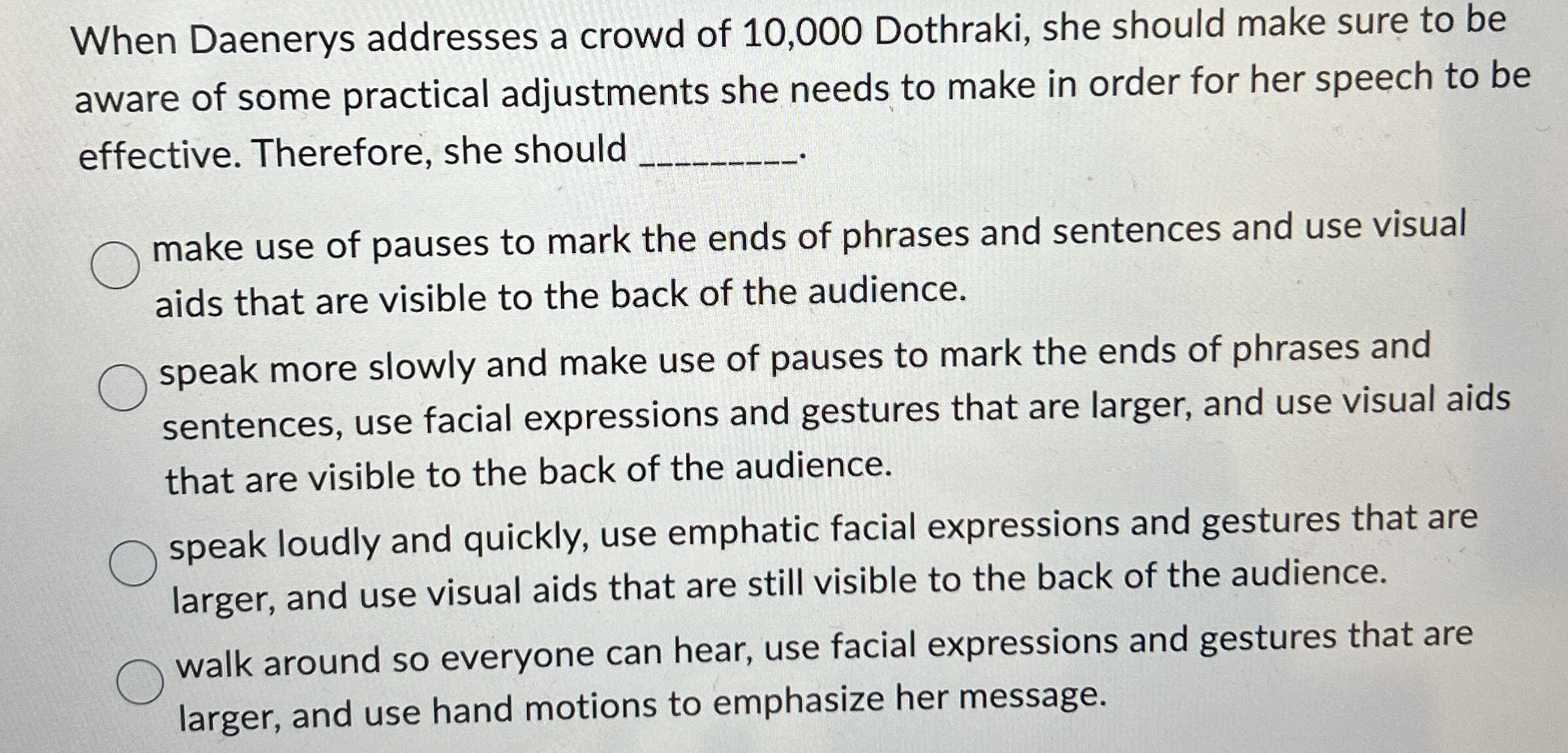 When Daenerys addresses a crowd of 1 0 , 0 0 0
