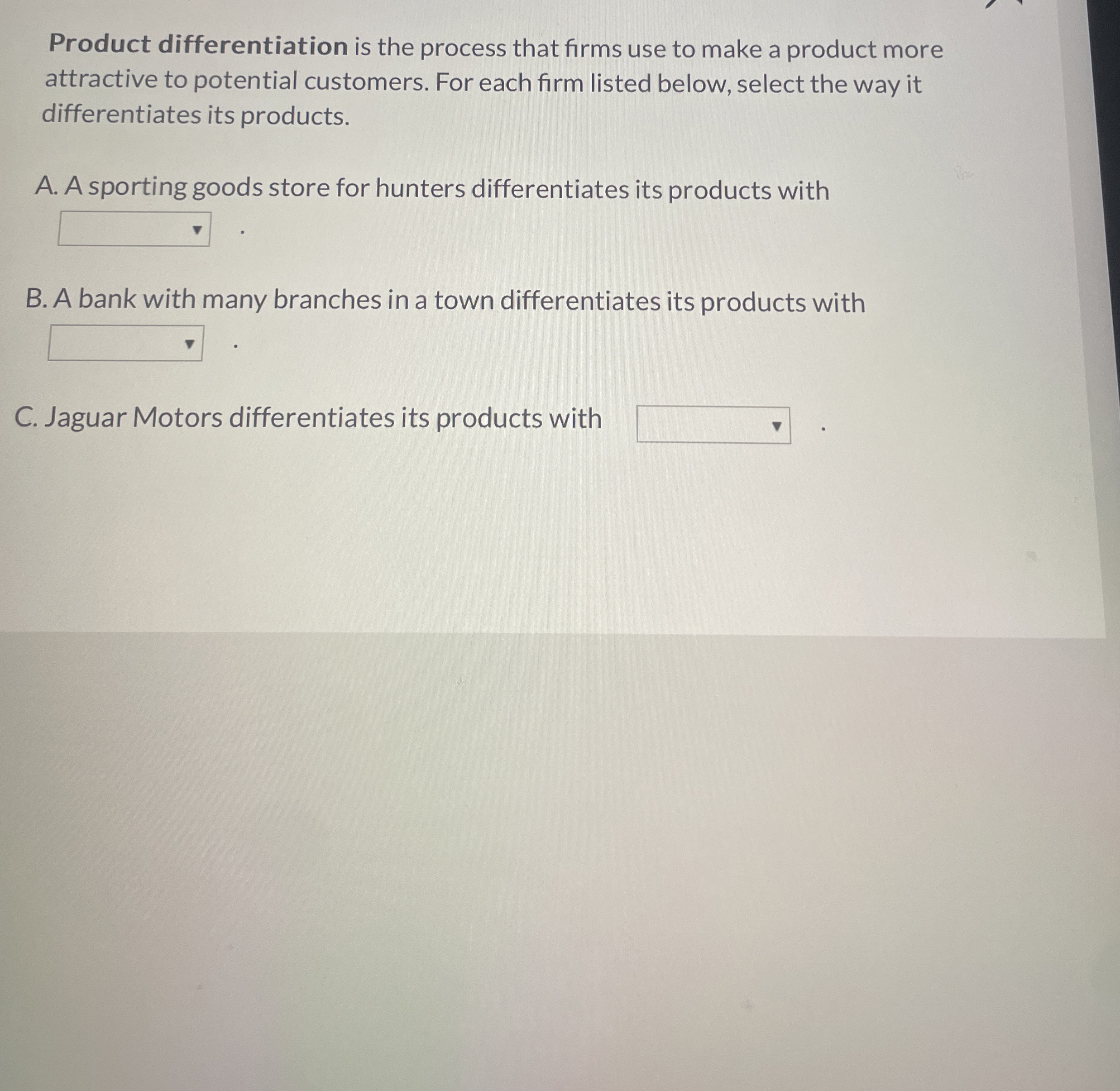 Product differentiation is the process that firms