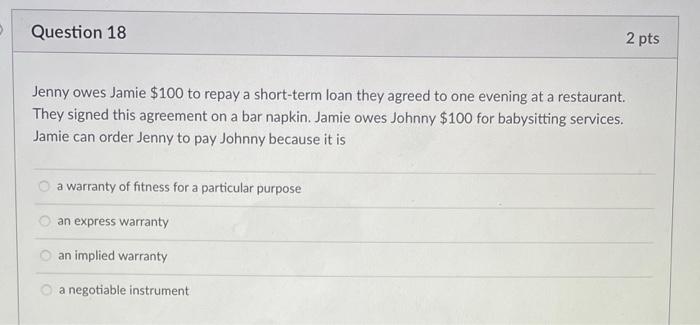 Question 18 2 pts a Jenny owes Jamie $100 to