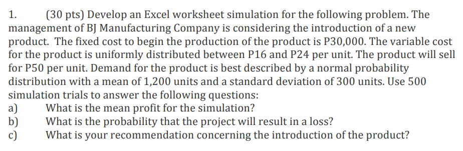 1. (30 pts) Develop an Excel worksheet simulation